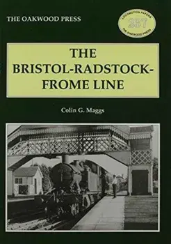 The Bristol-Radstock-Frome Line, Paperback/Colin G. Maggs