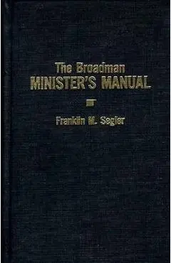 The Broadman Minister's Manual - Franklin M. Segler