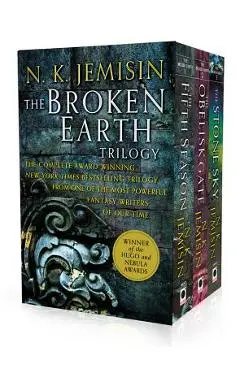 The Broken Earth Trilogy: The Fifth Season, the Obelisk Gate, the Stone Sky - N. K. Jemisin
