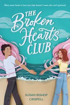 The Broken Hearts Club, Paperback/Susan Bishop Crispell