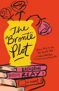 The Bront Plot, Paperback/Katherine Reay