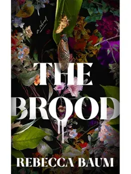The Brood. A Novel, Paperback/Rebecca Baum