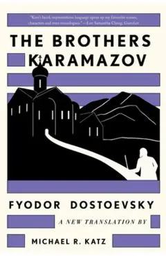 The Brothers Karamazov: A New Translation by Michael R. Katz - Fyodor Dostoevsky