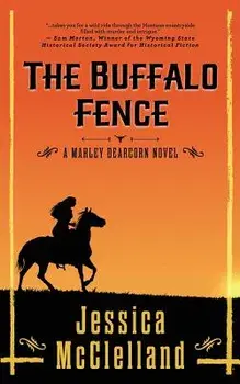 The Buffalo Fence: A Marley Dearcorn Novel, Paperback/Jessica McClelland