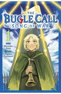 The Bugle Call: Song of War, Vol. 1 - Mozuku Sora