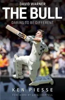 The Bull - David Warner. Daring to be Different, Paperback/Ken Piesse