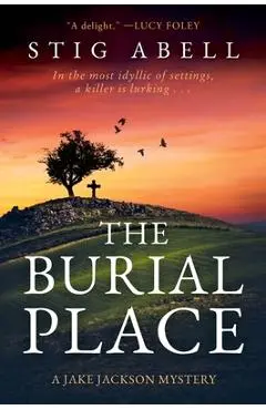 The Burial Place - Stig Abell