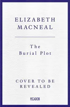 The Burial Plot, Paperback/Elizabeth Macneal