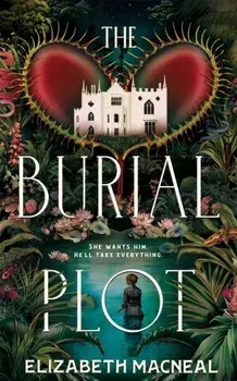 The Burial Plot, Paperback/Elizabeth Macneal