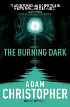 The Burning Dark. A Spider Wars Novel, Paperback/Adam Christopher