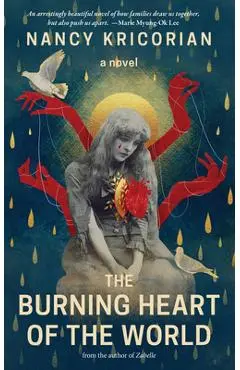 The Burning Heart of the World - Nancy Kricorian