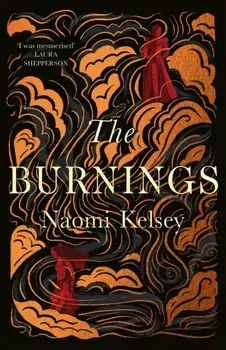 The Burnings, Paperback/Naomi Kelsey