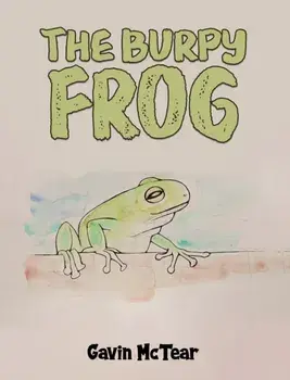 The Burpy Frog, Paperback/Gavin McTear