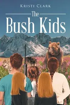 The Bush Kids, Paperback/Kristi Clark