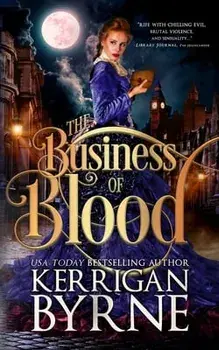 The Business of Blood, Paperback/Kerrigan Byrne