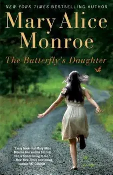 The Butterfly's Daughter, Paperback/Mary Alice Monroe