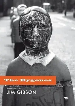 The Bygones, Paperback/Jim Gibson
