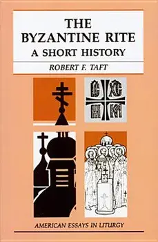 The Byzantine Rite. A Short History, Paperback/Robert Taft