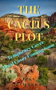 The Cactus Plot: Murder in the High Desert, Paperback/Vicky Ramakka