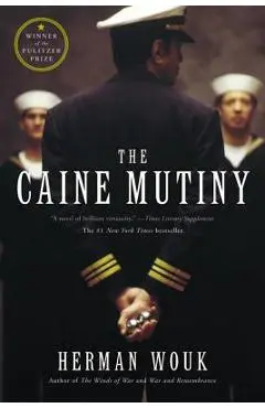 The Caine Mutiny: A Novel of World War II - Herman Wouk