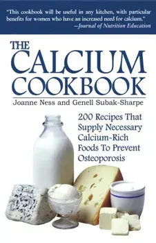 The Calcium Cookbook, Paperback/Joanne Ness