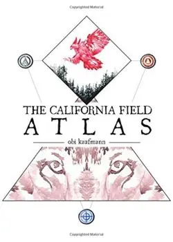 The California Field Atlas, Paperback/Obi Kaufmann