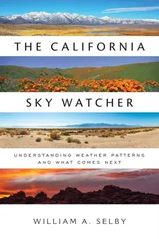 The California Sky Watcher. Understanding Weather Patterns and What Comes Next, Paperback/Dorsey Nunn