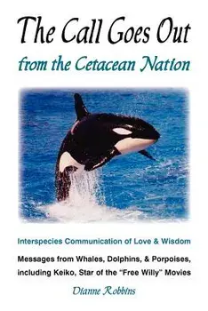 The Call Goes Out from the Cetacean Nation, Paperback/Dianne Robbins