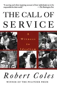 The Call of Service, Paperback/Robert Coles
