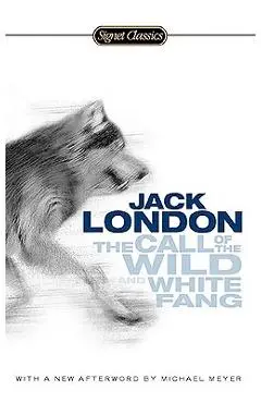 The Call of the Wild and White Fang - Jack London