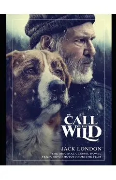 The Call Of The Wild: By Jack London - Jack London