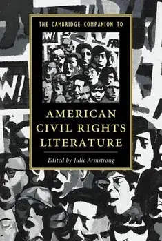 The Cambridge Companion to American Civil Rights Literature, Paperback/Julie Armstrong