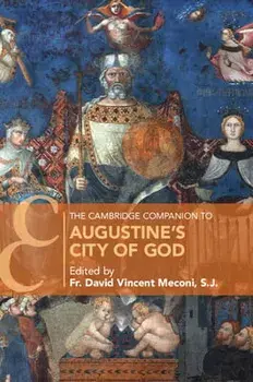 The Cambridge Companion to Augustine's City of God, Paperback/S. J. David Vincent Meconi