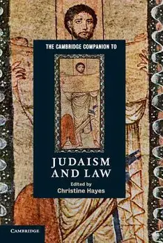 The Cambridge Companion to Judaism and Law, Paperback/Christine Hayes