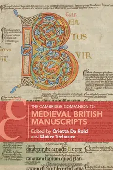 The Cambridge Companion to Medieval British Manuscripts, Paperback/Orietta Da Rold