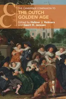 The Cambridge Companion to the Dutch Golden Age, Paperback/Helmer J. Helmers