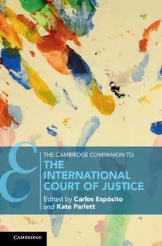 The Cambridge Companion to the International Court of Justice, Hardback/Kate (Twenty Essex, London) Parlett