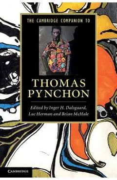 The Cambridge Companion to Thomas Pynchon - Inger H. Dalsgaard