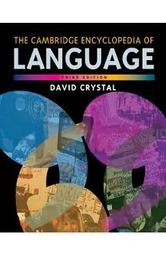 The Cambridge Encyclopedia of Language - David Crystal