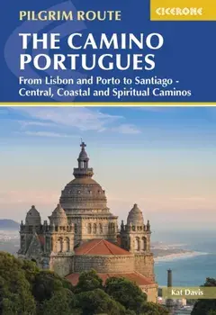 The Camino Portugues. From Lisbon and Porto to Santiago - Central, Coastal and Spiritual Caminos, 2 Revised edition, Paperback/Kat Davis