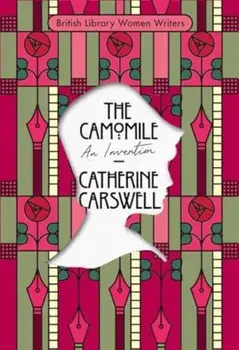 The Camomile. An Invention, Paperback/Catherine Carswell