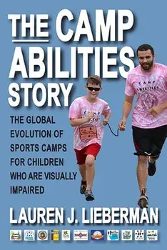 The Camp Abilities Story, Paperback/Lauren J. Lieberman
