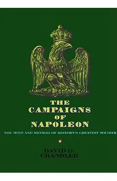 The Campaigns of Napoleon - David G. Chandler