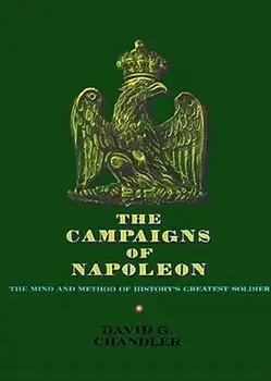 The Campaigns of Napoleon, Hardcover/David G. Chandler