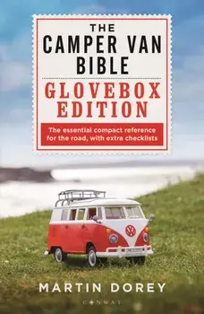 The Camper Van Bible: The Glovebox Edition, Paperback/Martin Dorey