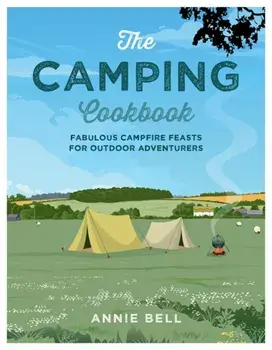 The Camping Cookbook, Paperback/Annie Bell