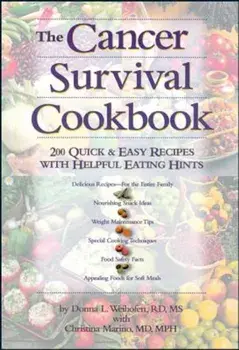 The Cancer Survival Cookbook: 200 Quick and Easy Recipes with Helpful Eating Hints, Paperback/Christina Marino