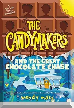 The Candymakers and the Great Chocolate Chase, Paperback/Wendy Mass