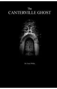 The Canterville Ghost By Oscar Wilde. - Oscar Wilde