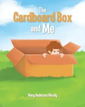 The Cardboard Box and Me, Paperback/Mary Anderson Moody
